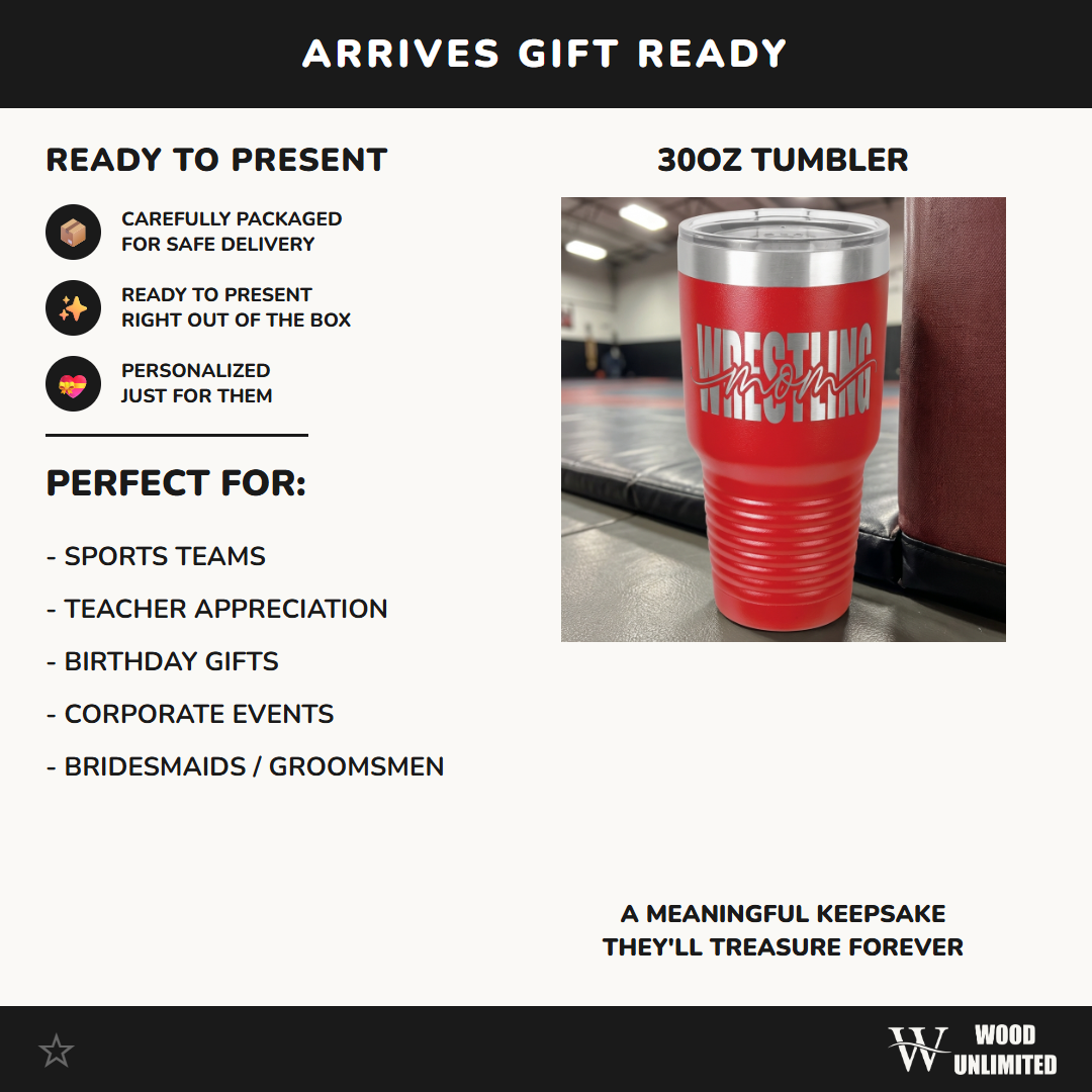 Personalized Wrestling Mom Custom Laser Engraved 30oz Tumbler – Personalized Tournament & Team Gift
