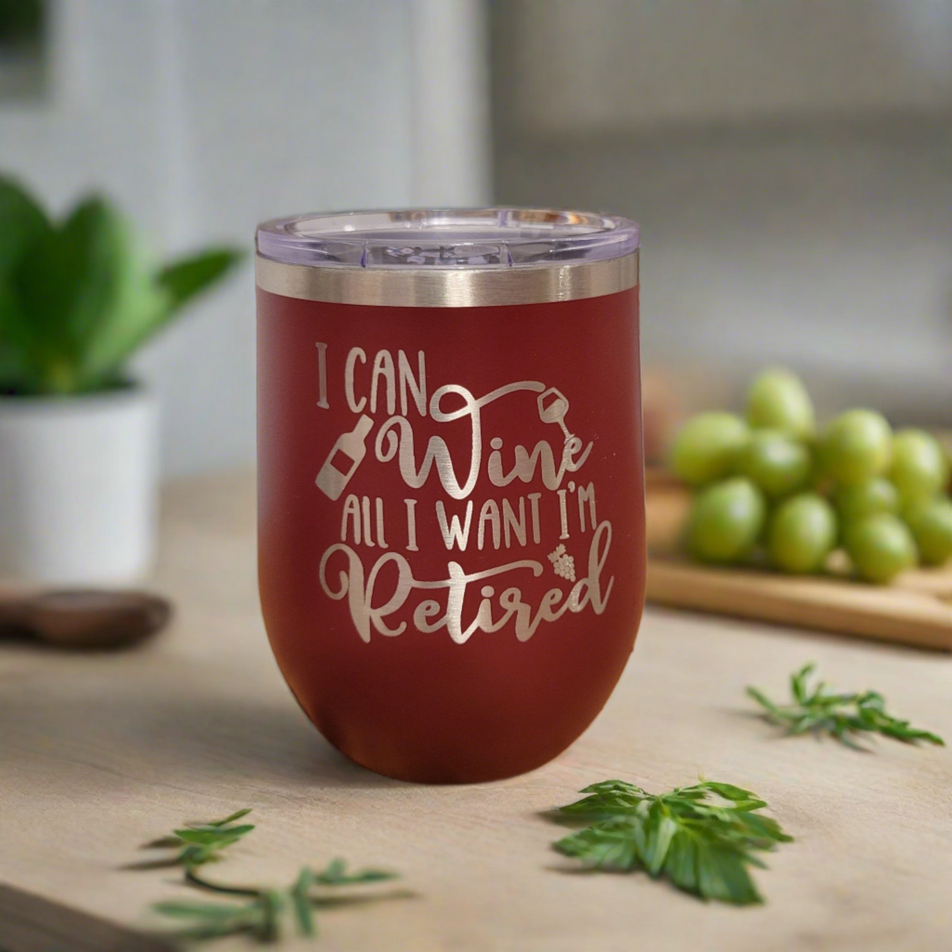 Retirement Wine Tumbler, Retirement Gift Tumbler - I Can Wine All I Want I'm Retired - Wood Unlimited#