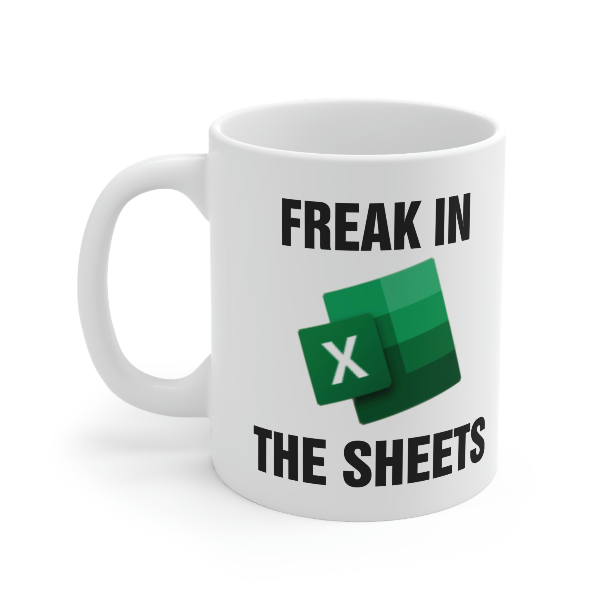 Freak in the Sheets - Excel Mug - Funny Gift for Accountant - Wood Unlimited