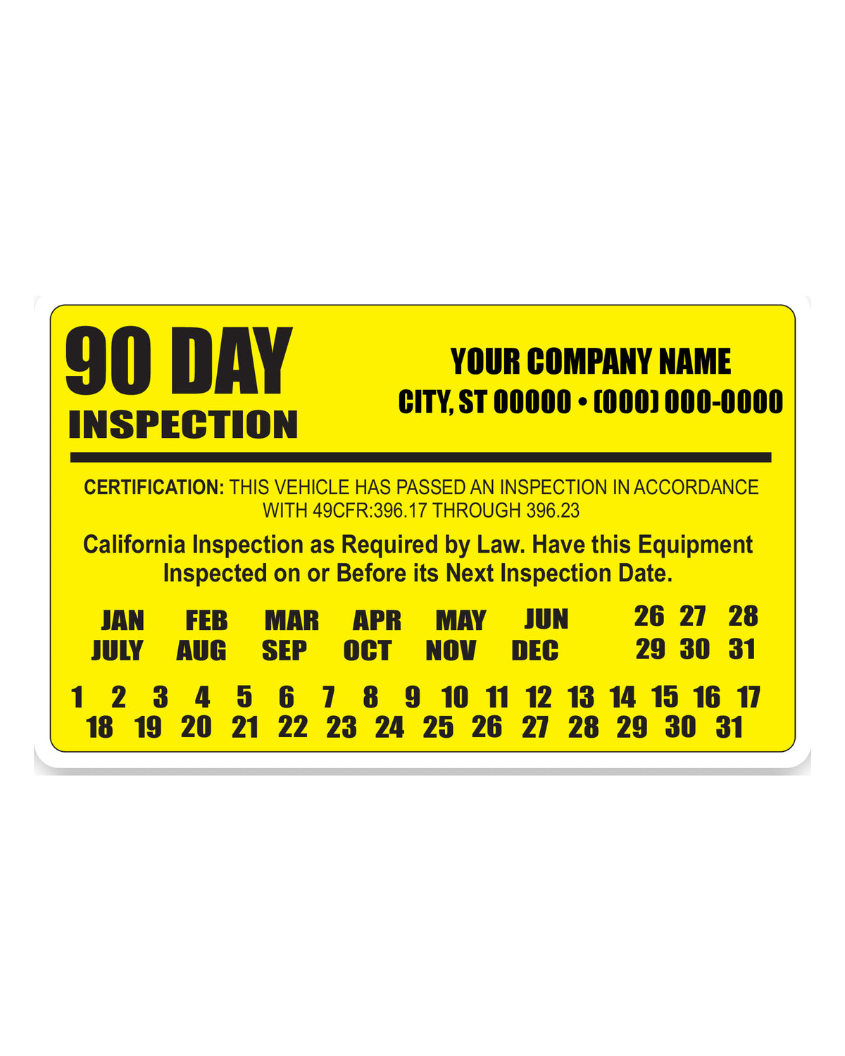 Yellow 90 day BIT DOT inspection label with black text, custom company name, for semi trucks and trailers