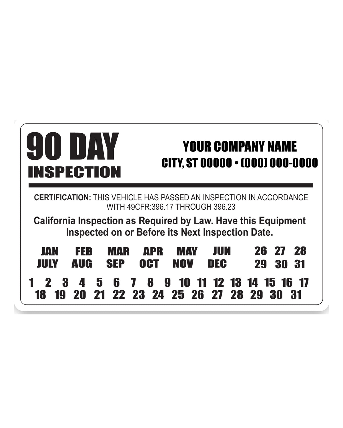 White custom 90 day inspection decal with black print, company name and next-inspection date grid for commercial vehicles