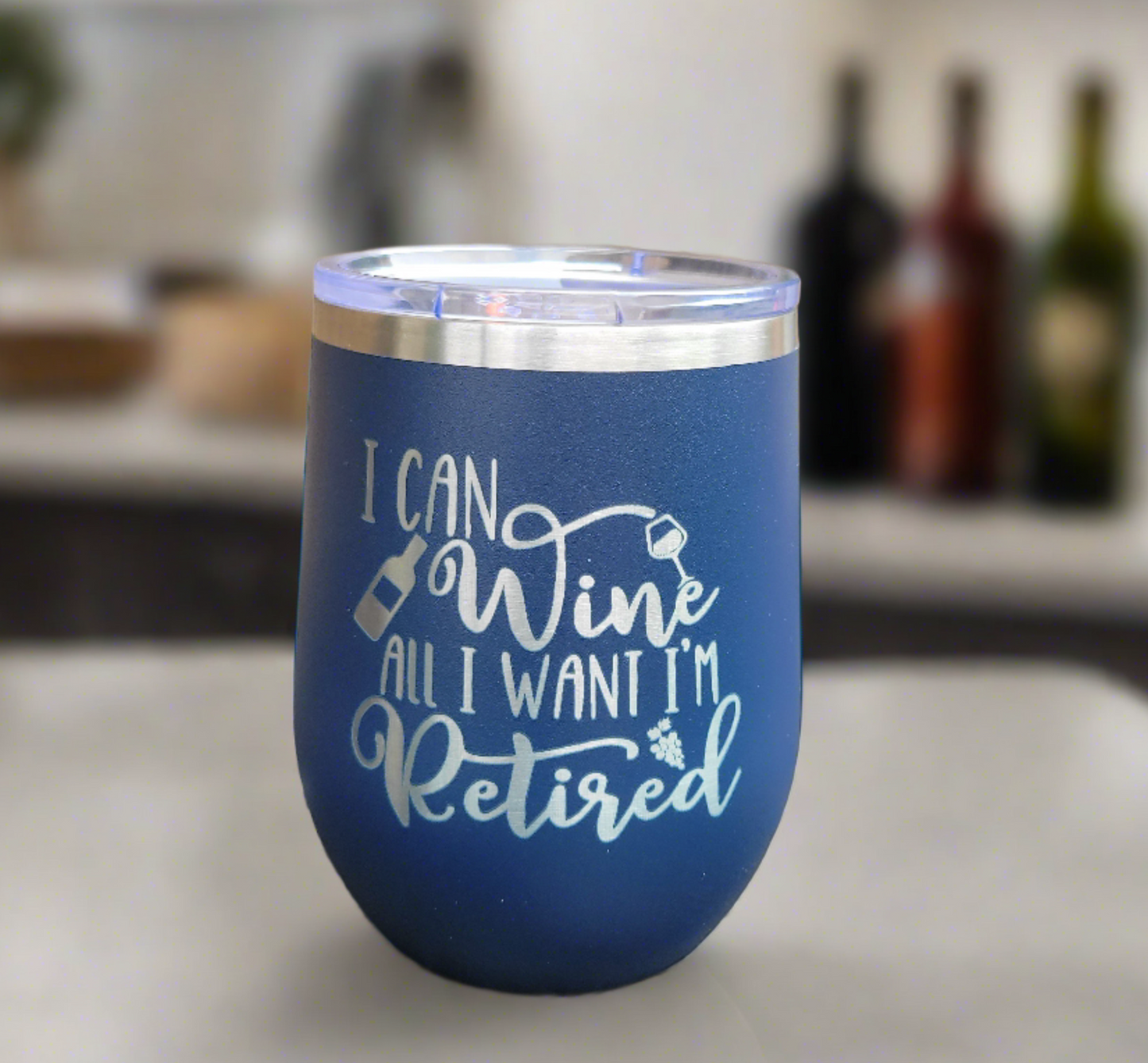 Retirement wine tumbler gift for retiree, I can wine all I want