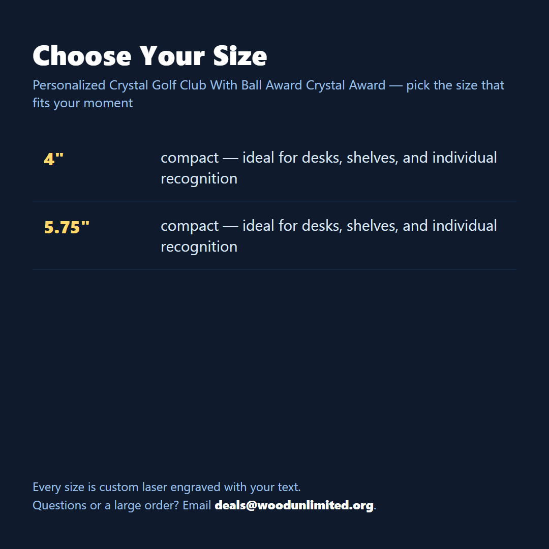 Size guide for the personalized Crystal Golf Club With Ball Award crystal award, choose the size that fits your ceremony or gift