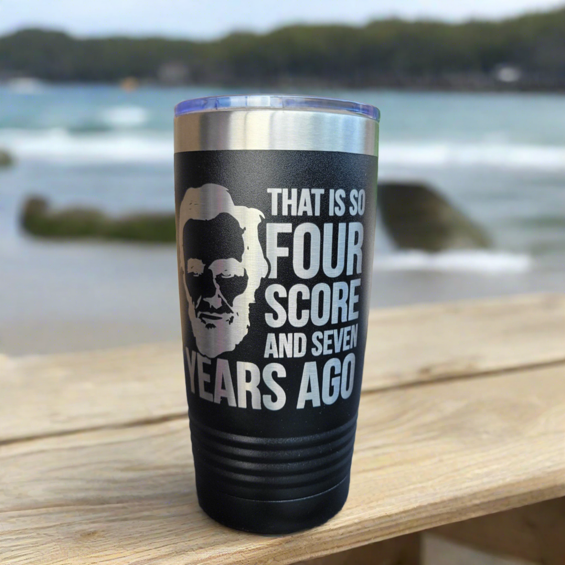 Four Score Abraham Lincoln - Independence Day Drink Tumbler 4th of July- Engraved 20oz / 22oz/ 30oz Insulated Tumbler / Bottle - Patriotic - Wood Unlimited#