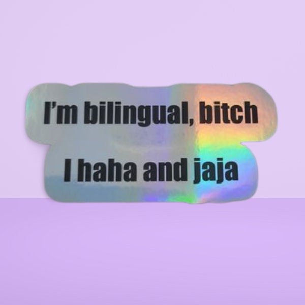 Funny Holographic Sticker, Latin Sticker - Mexican Sticker - Waterproof Sticker, Bilingual Sticker / Decal - Haha and Jaja - Wood Unlimited#