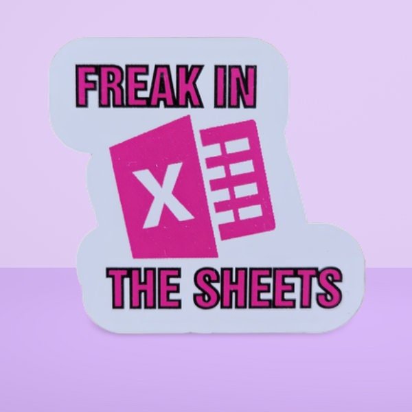 Funny Sticker, Microsoft Excel - Freak in the Sheets Sticker / Decal - Wood Unlimited#