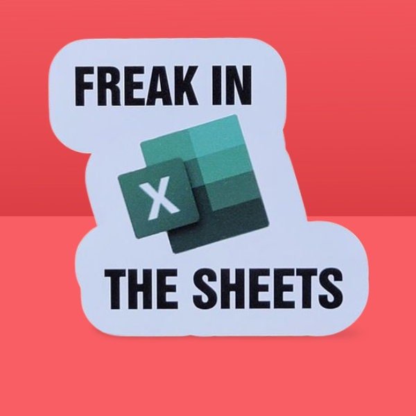 Funny Sticker, Microsoft Excel - Freak in the Sheets Sticker / Decal - Wood Unlimited#