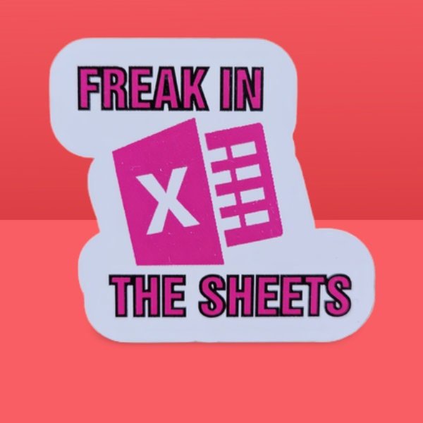 Funny Sticker, Microsoft Excel - Freak in the Sheets Sticker / Decal - Wood Unlimited#