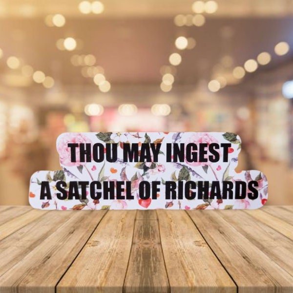 Funny Sticker, Thou May Ingest a Satchel of Richards Sticker - Eat a Bag of Dicks Sticker - Funny Adult Sticker - Wood Unlimited#