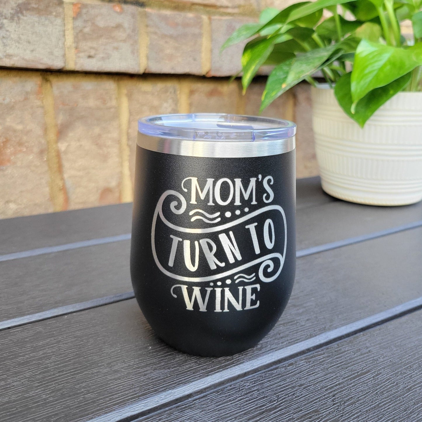 Funny Wine Tumbler, Wine Gift Tumbler - Mom's Turn To Wine! - Wood Unlimited#