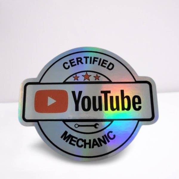 Holographic Sticker - Certified You Tube Mechanic Sticker / Decal - Funny Sticker for Mechanic - Funny Decal - Wood Unlimited#