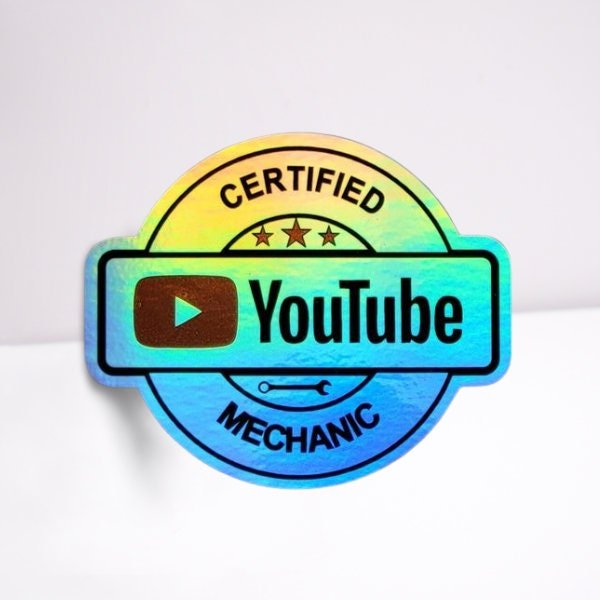 Holographic Sticker - Certified You Tube Mechanic Sticker / Decal - Funny Sticker for Mechanic - Funny Decal - Wood Unlimited#