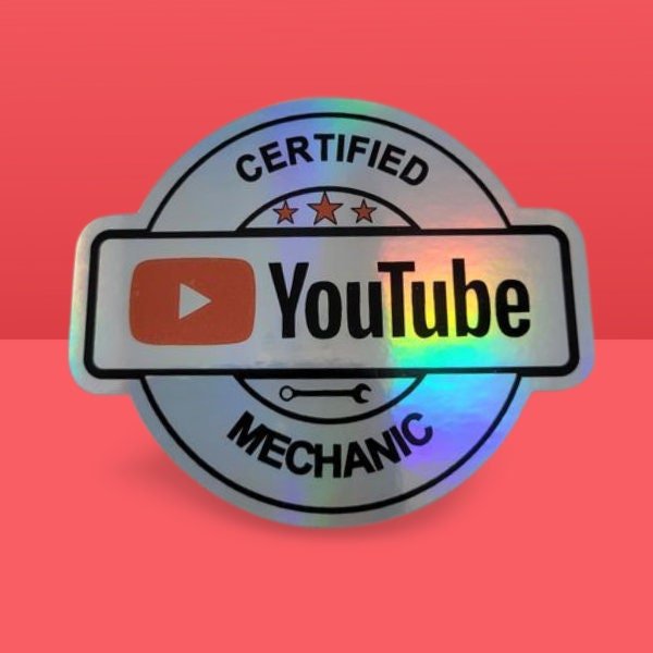 Holographic Sticker - Certified You Tube Mechanic Sticker / Decal - Funny Sticker for Mechanic - Funny Decal - Wood Unlimited#