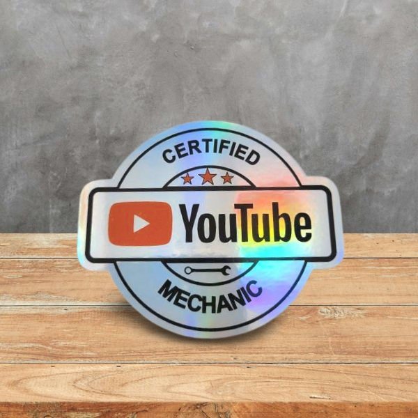 Holographic Sticker - Certified You Tube Mechanic Sticker / Decal - Funny Sticker for Mechanic - Funny Decal - Wood Unlimited#