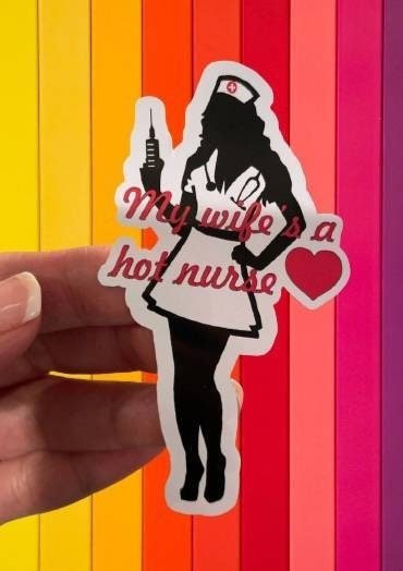 Vinyl Decal - My Wife is a Hot Nurse! - Funny Sticker for Him - RN, Nurse Practitioner, LPN - Funny Decal - Wood Unlimited#