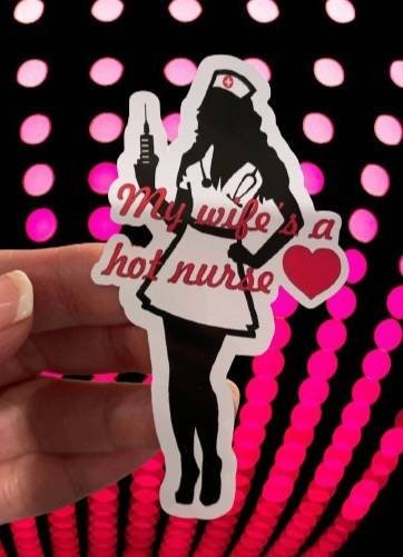 Vinyl Decal - My Wife is a Hot Nurse! - Funny Sticker for Him - RN, Nurse Practitioner, LPN - Funny Decal - Wood Unlimited#